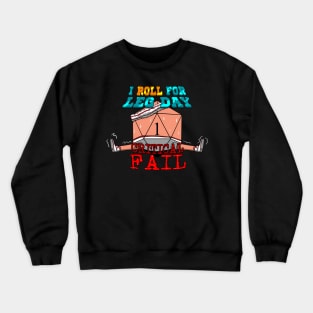 Failing On Leg Day Crewneck Sweatshirt